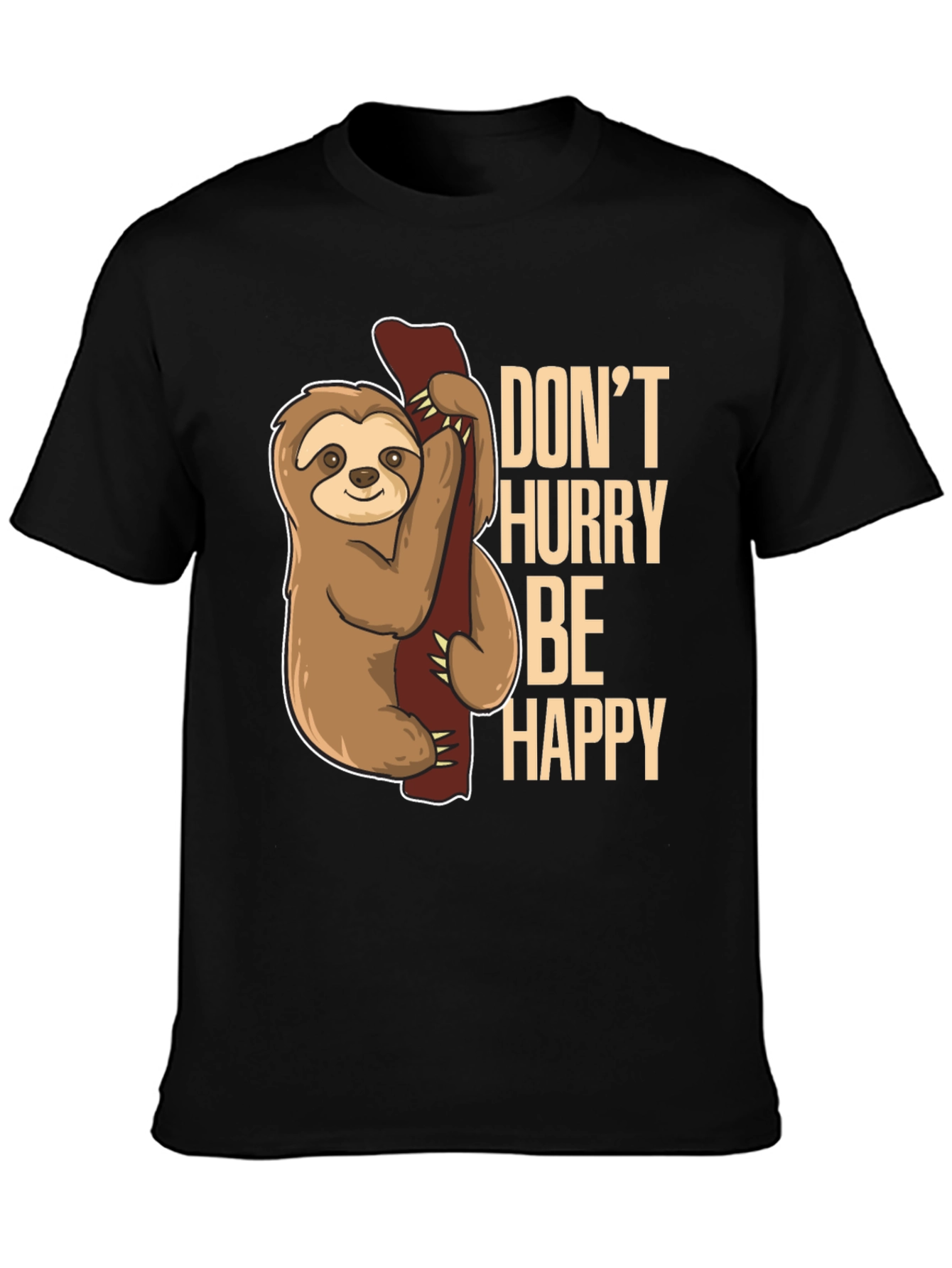 Sloth Graphic Tee: Dont Hurry Be Happy