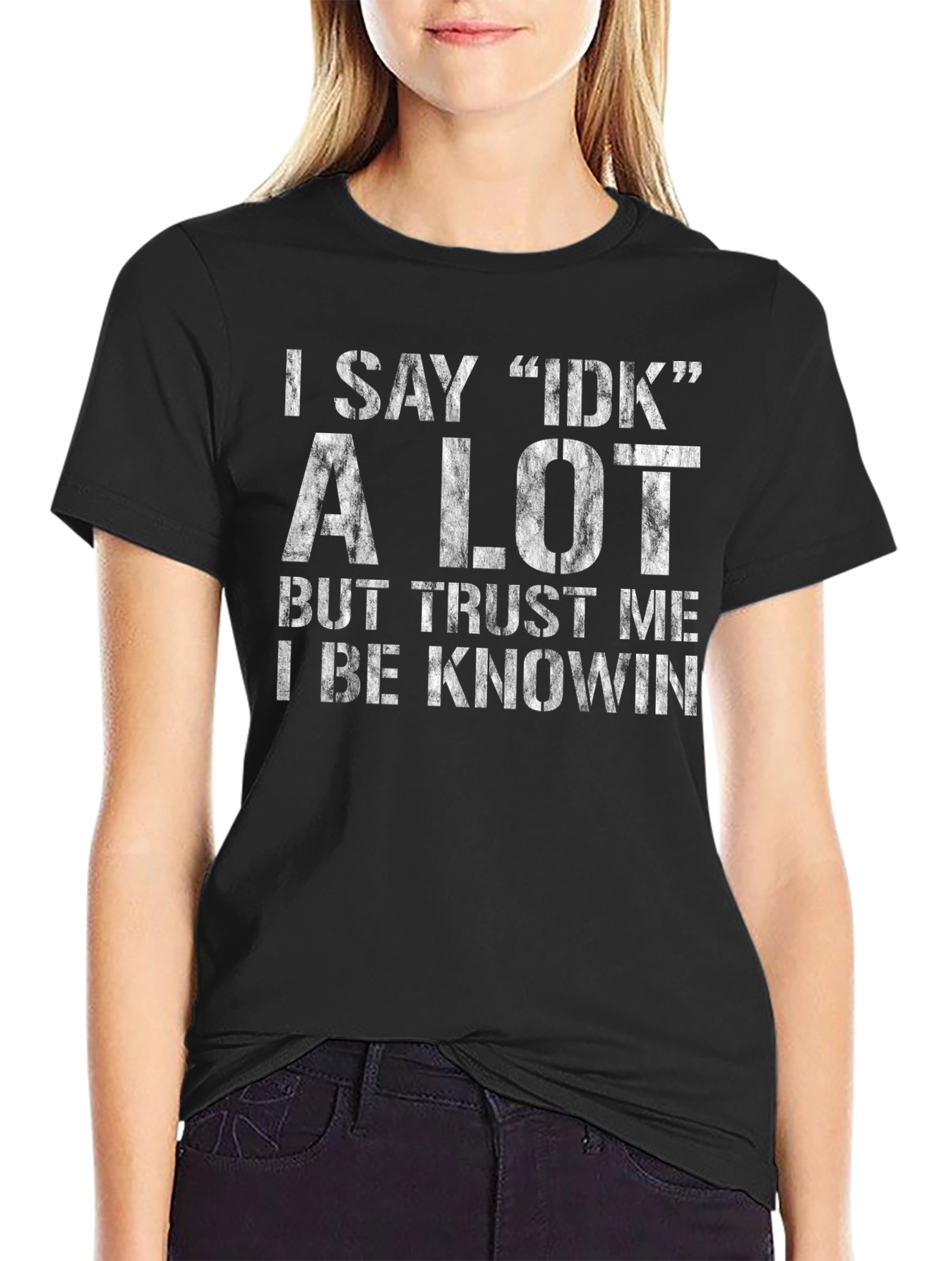 I Say IDK A Lot Black Graphic Tee