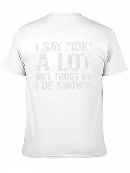 I Say IDK A Lot Black Graphic Tee