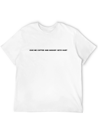 Give Me Coffee T-Shirt - Funny Slogan Tee