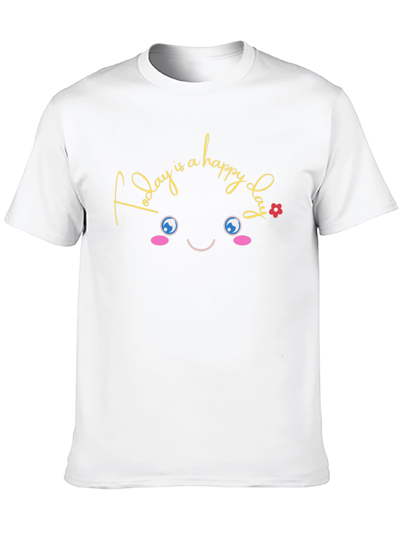 Happy Day T-Shirt - Fun Graphic Tee