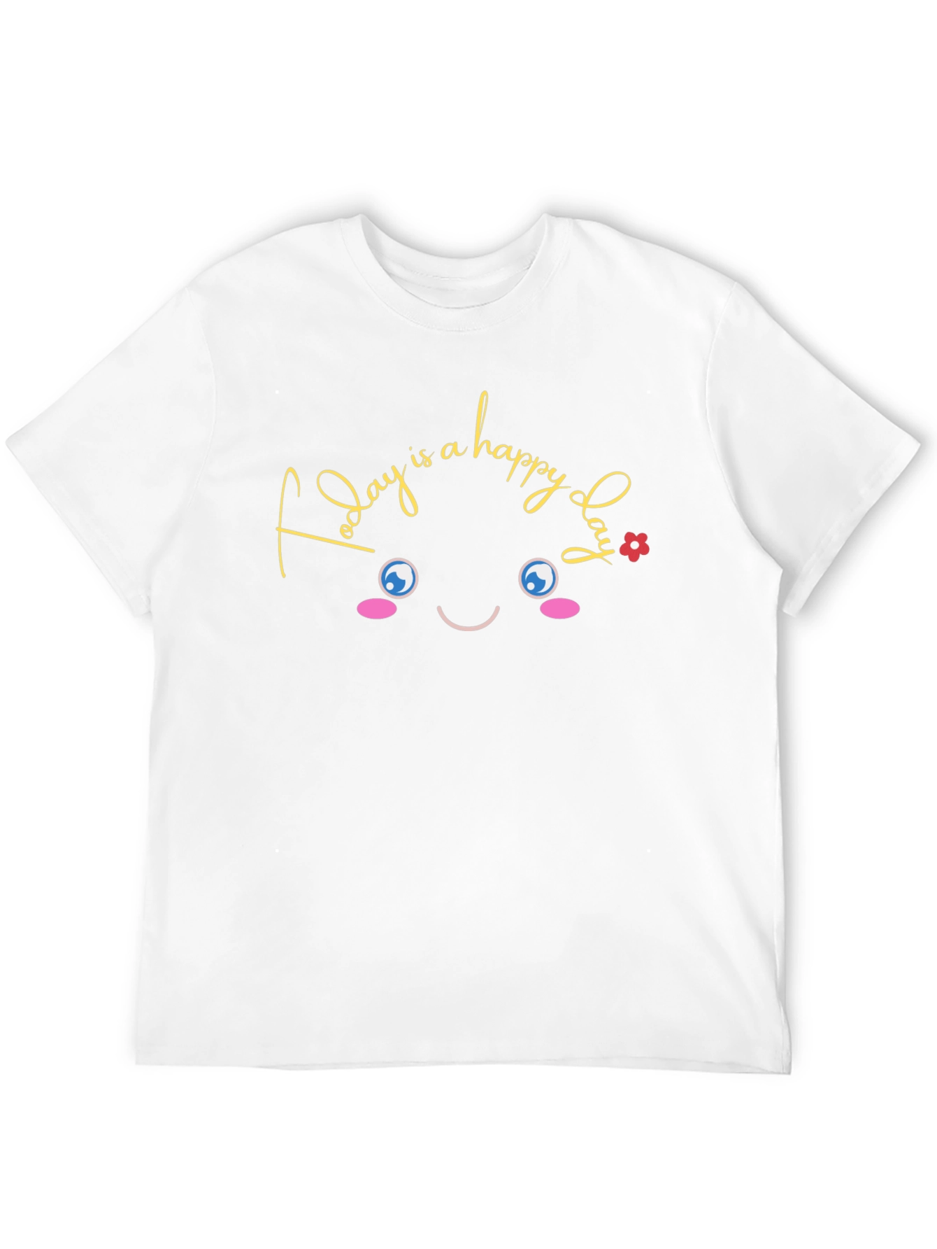 Happy Day T-Shirt - Fun Graphic Tee