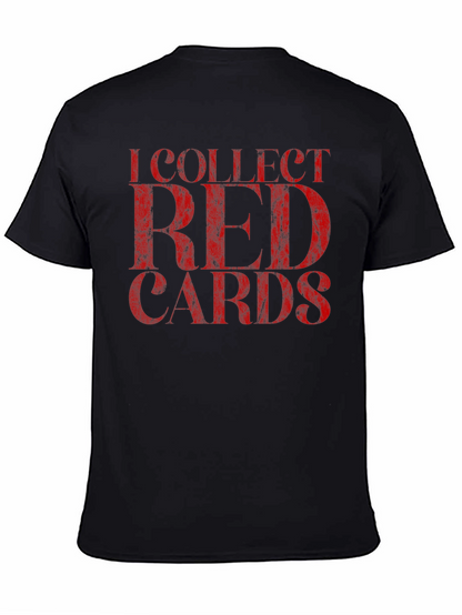 I Collect Red Cards T-Shirt