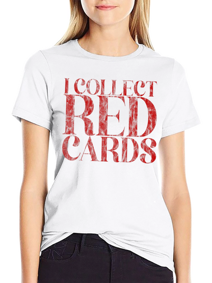 I Collect Red Cards T-Shirt