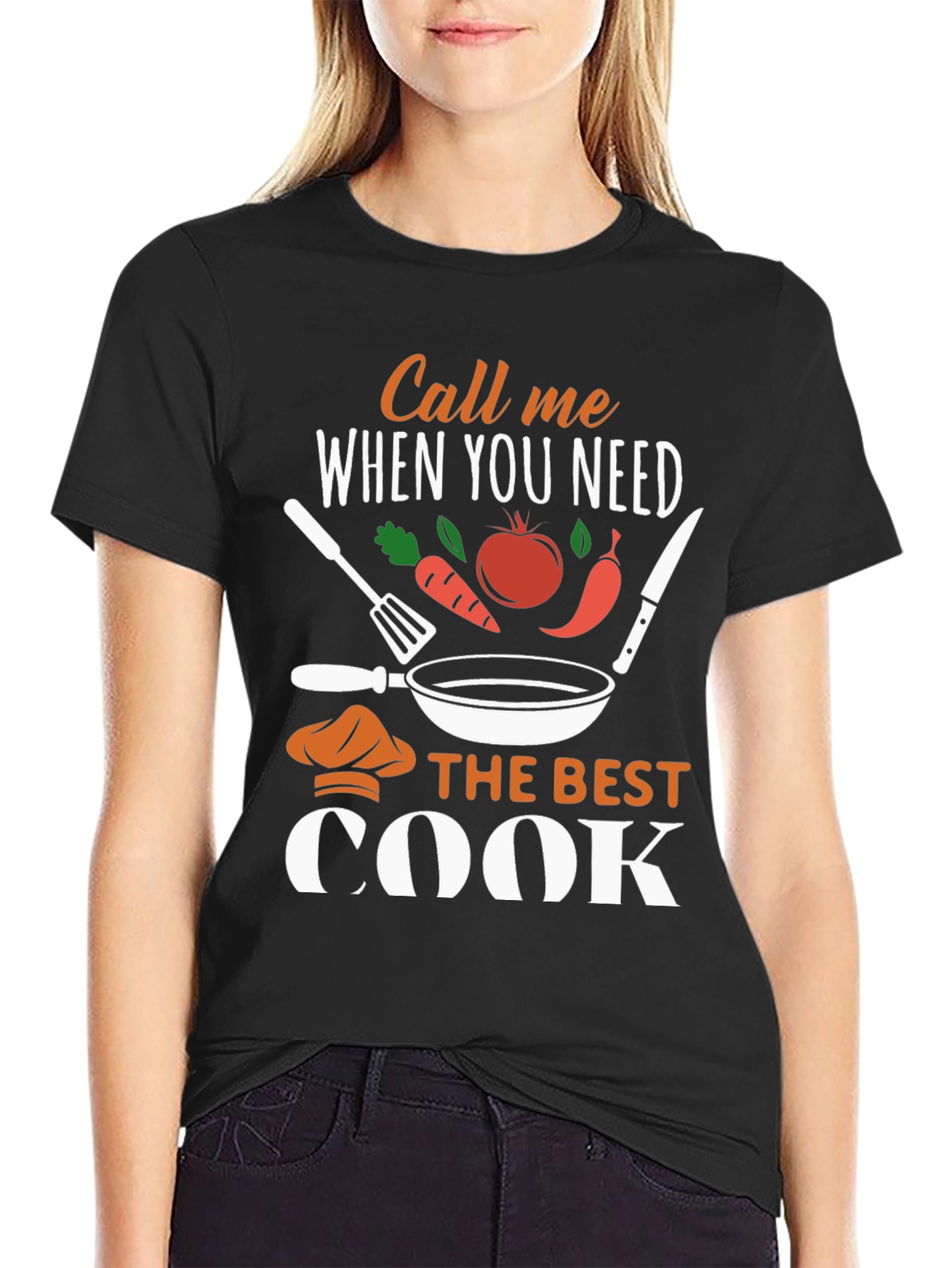 Call Me When You Need The Best Cook T-Shirt