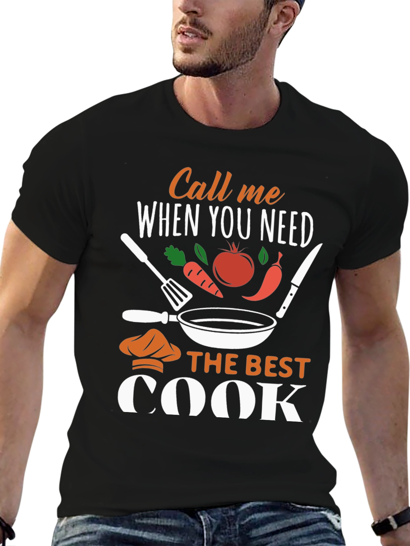 Call Me When You Need The Best Cook T-Shirt