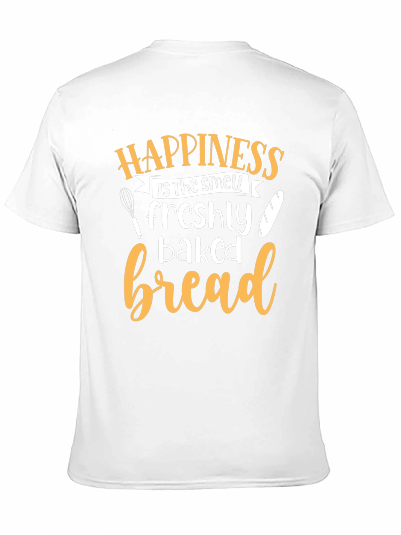 Happiness is Freshly Baked Bread T-Shirt
