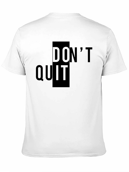 Motivational Dont Quit Black T-Shirt