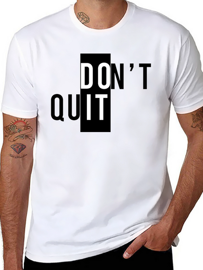 Motivational Dont Quit Black T-Shirt