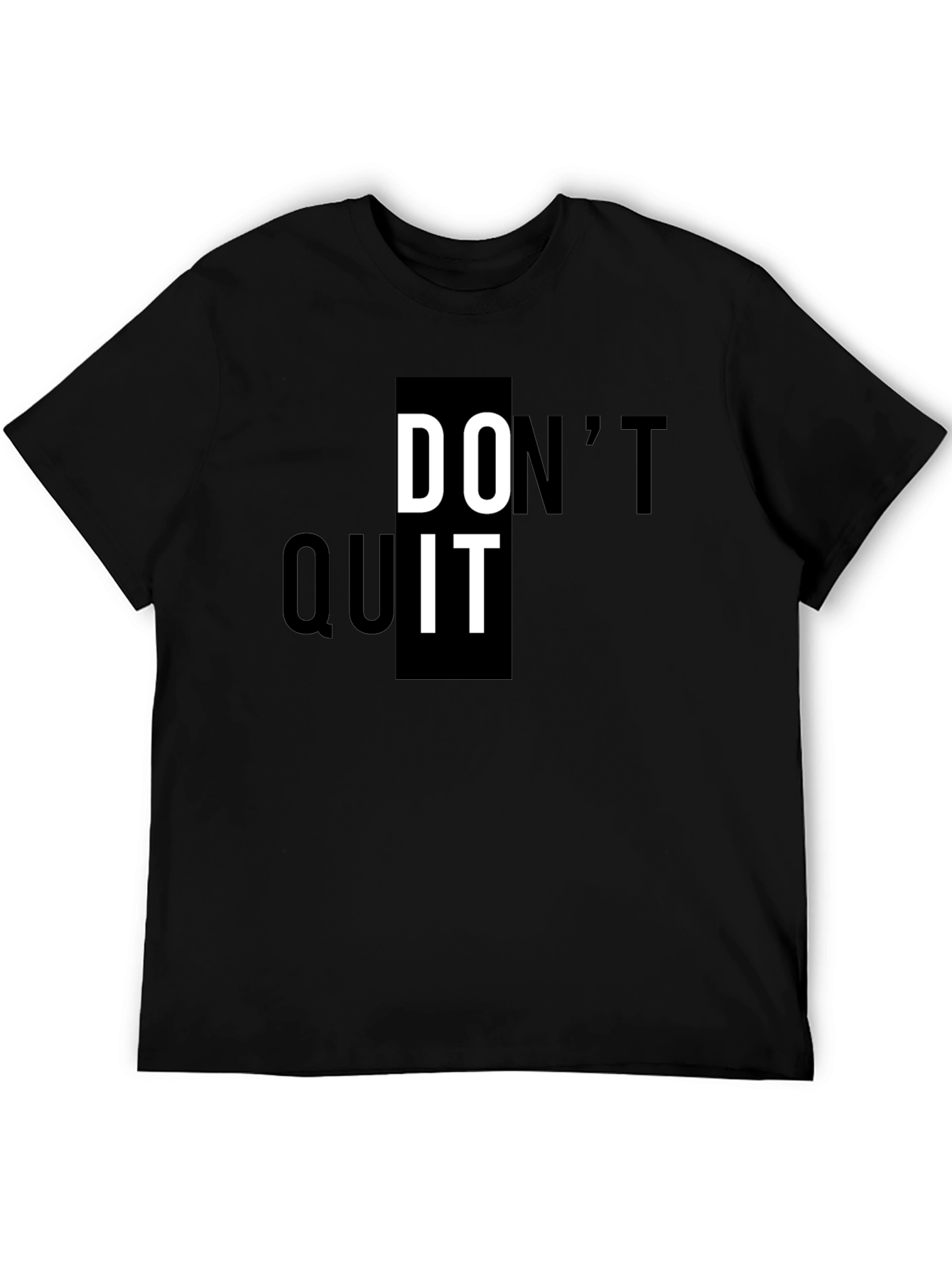 Motivational Dont Quit Black T-Shirt