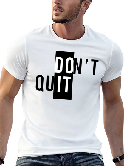 Motivational Dont Quit Black T-Shirt