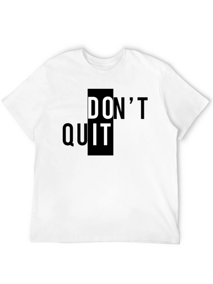 Motivational Dont Quit Black T-Shirt