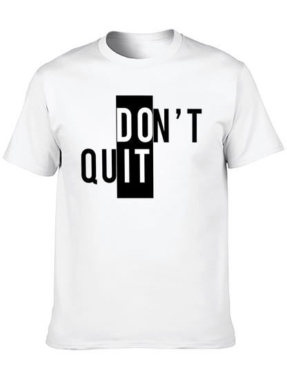 Motivational Dont Quit Black T-Shirt