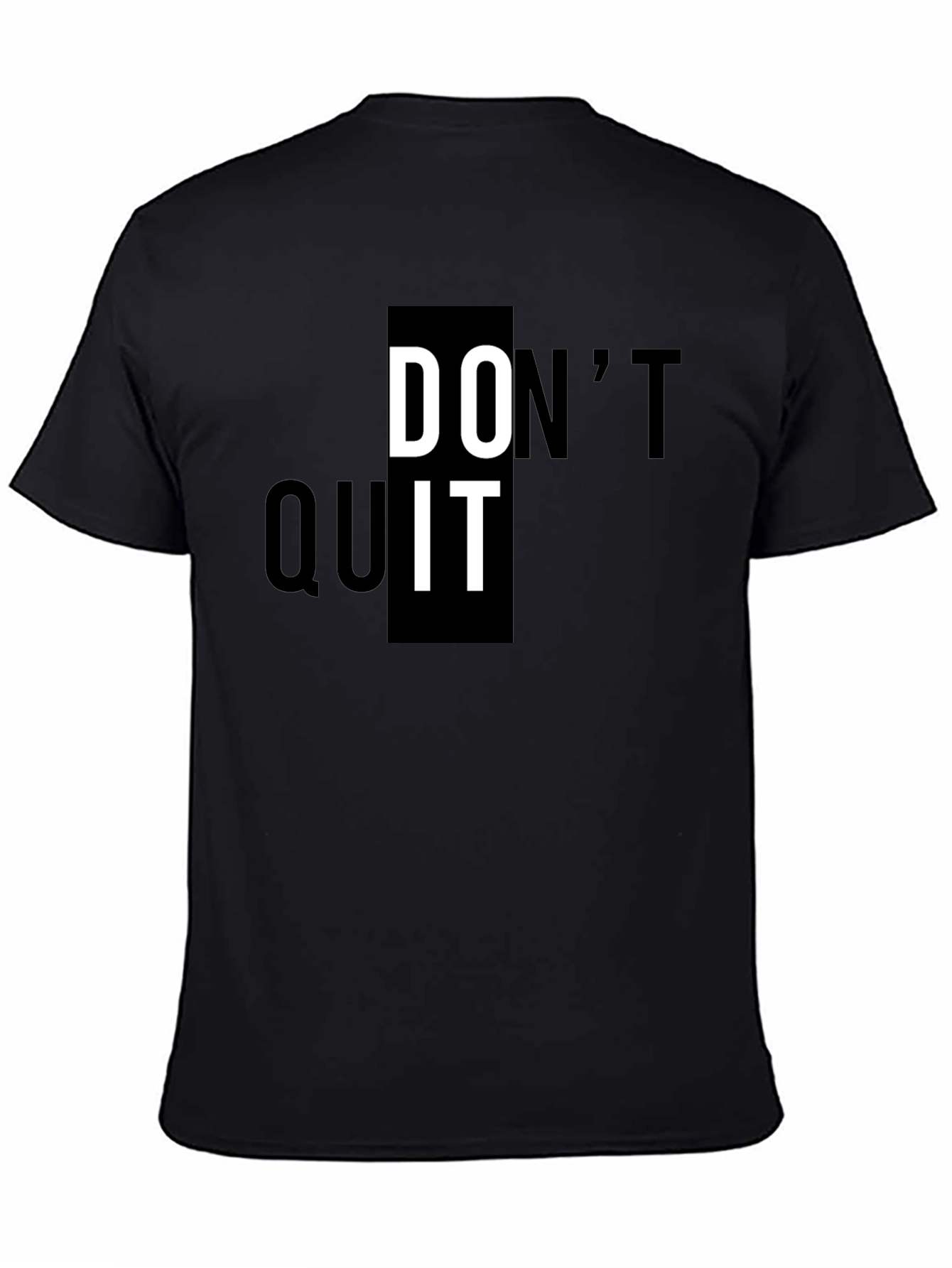 Motivational Dont Quit Black T-Shirt