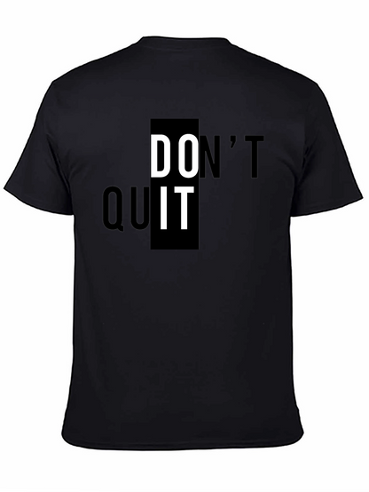 Motivational Dont Quit Black T-Shirt