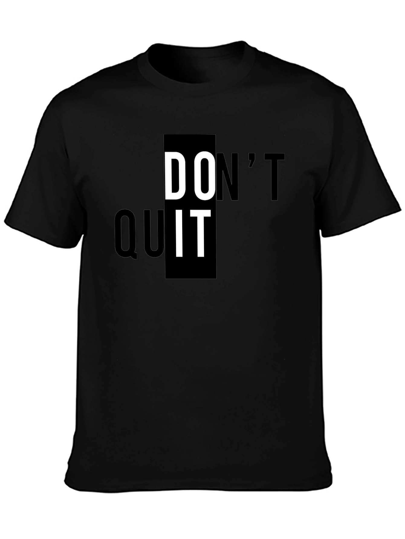 Motivational Dont Quit Black T-Shirt