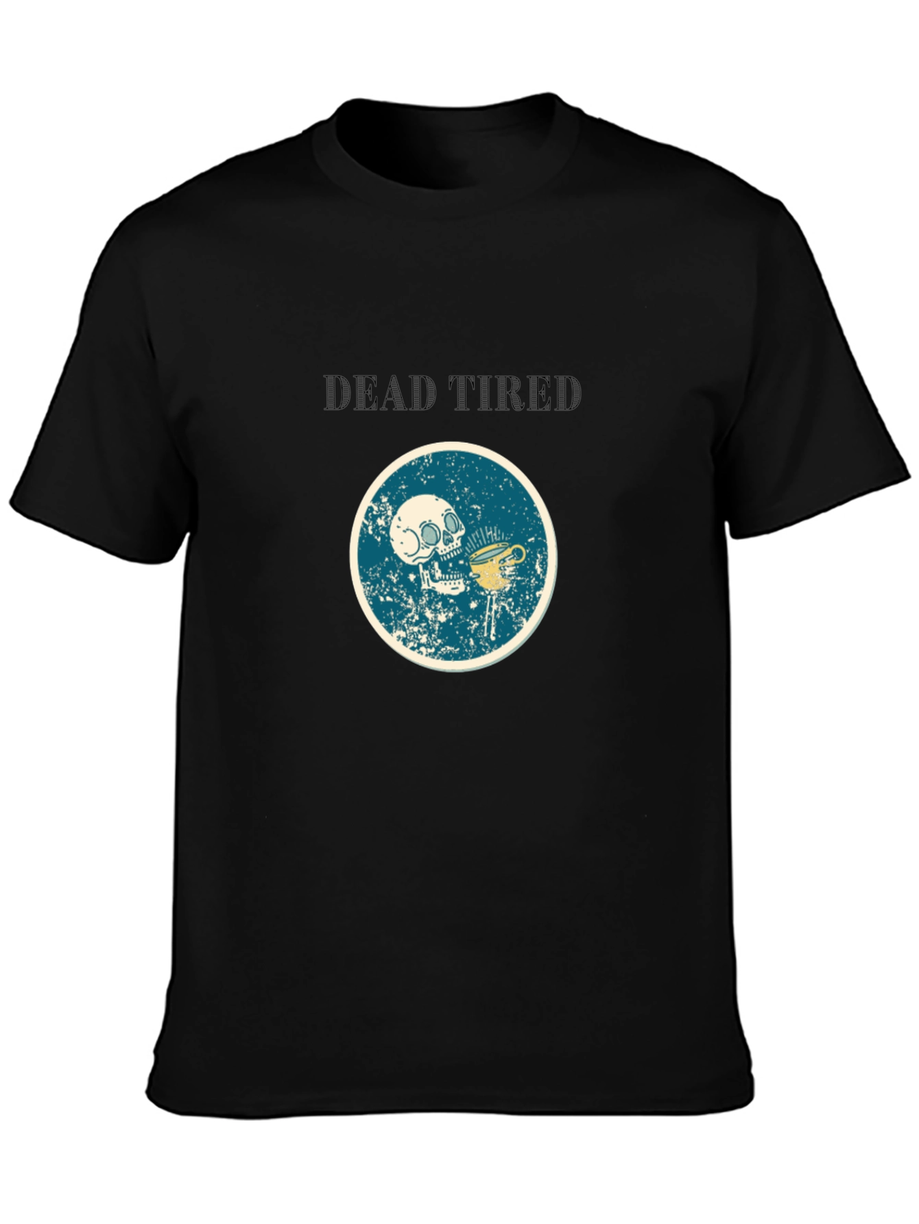Dead Tired Graphic Tee - Funny Skull Coffee Shirt