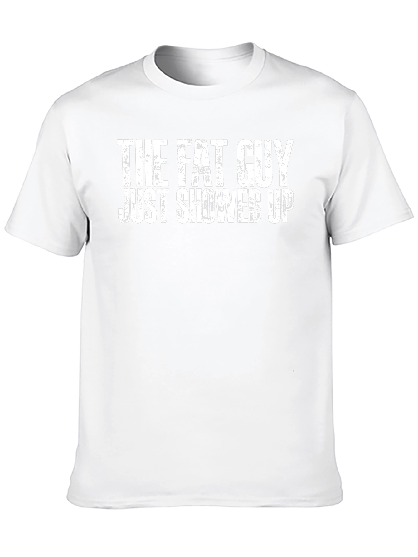The Fat Guy Just Showed Up Black Tee