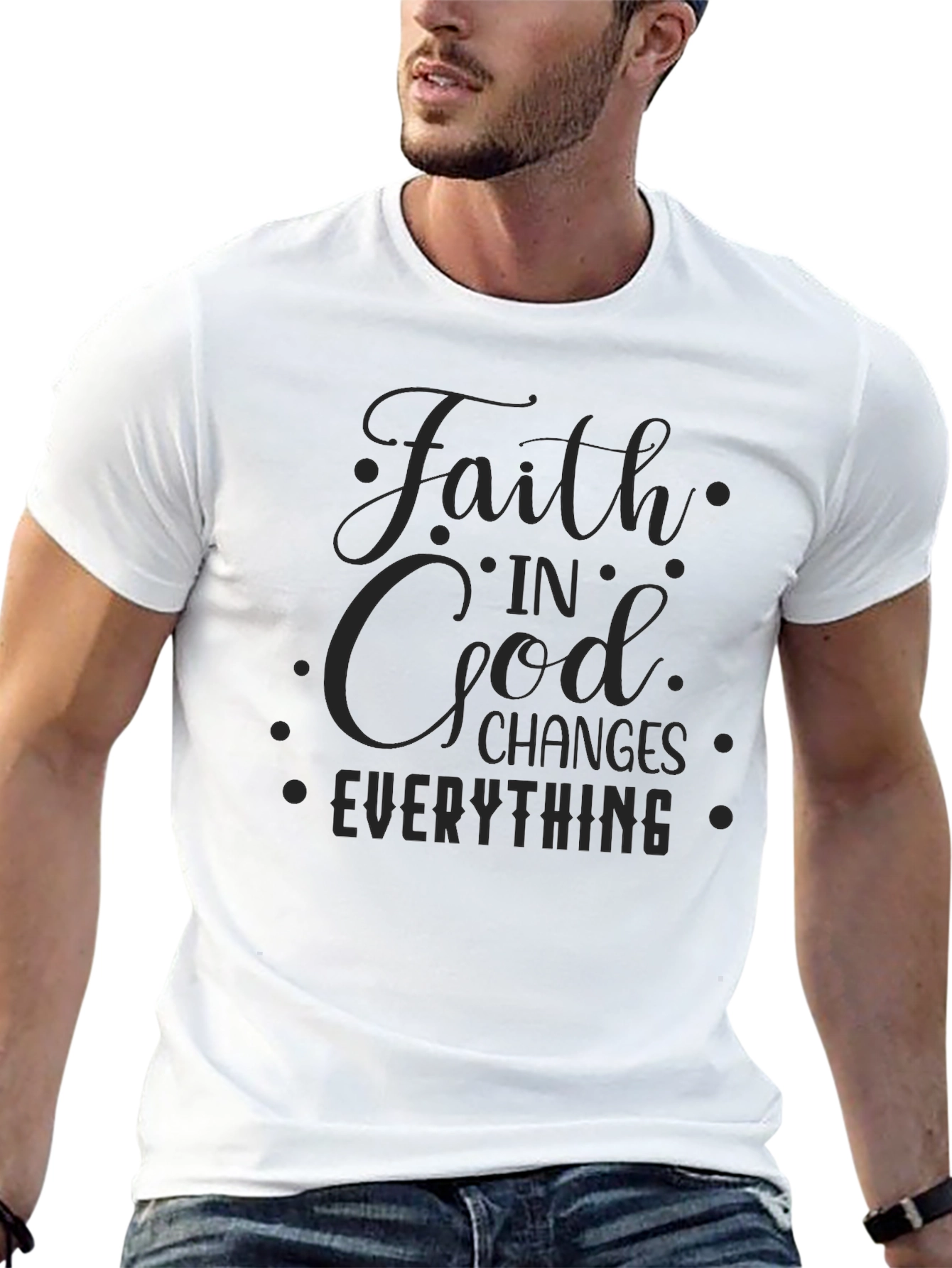 Faith in God Changes Everything Black T-Shirt