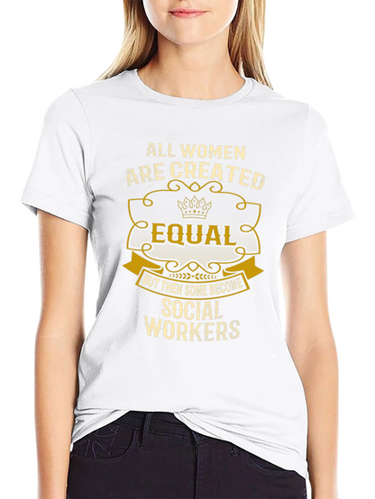 Social Worker Womens T-Shirt Equal Design