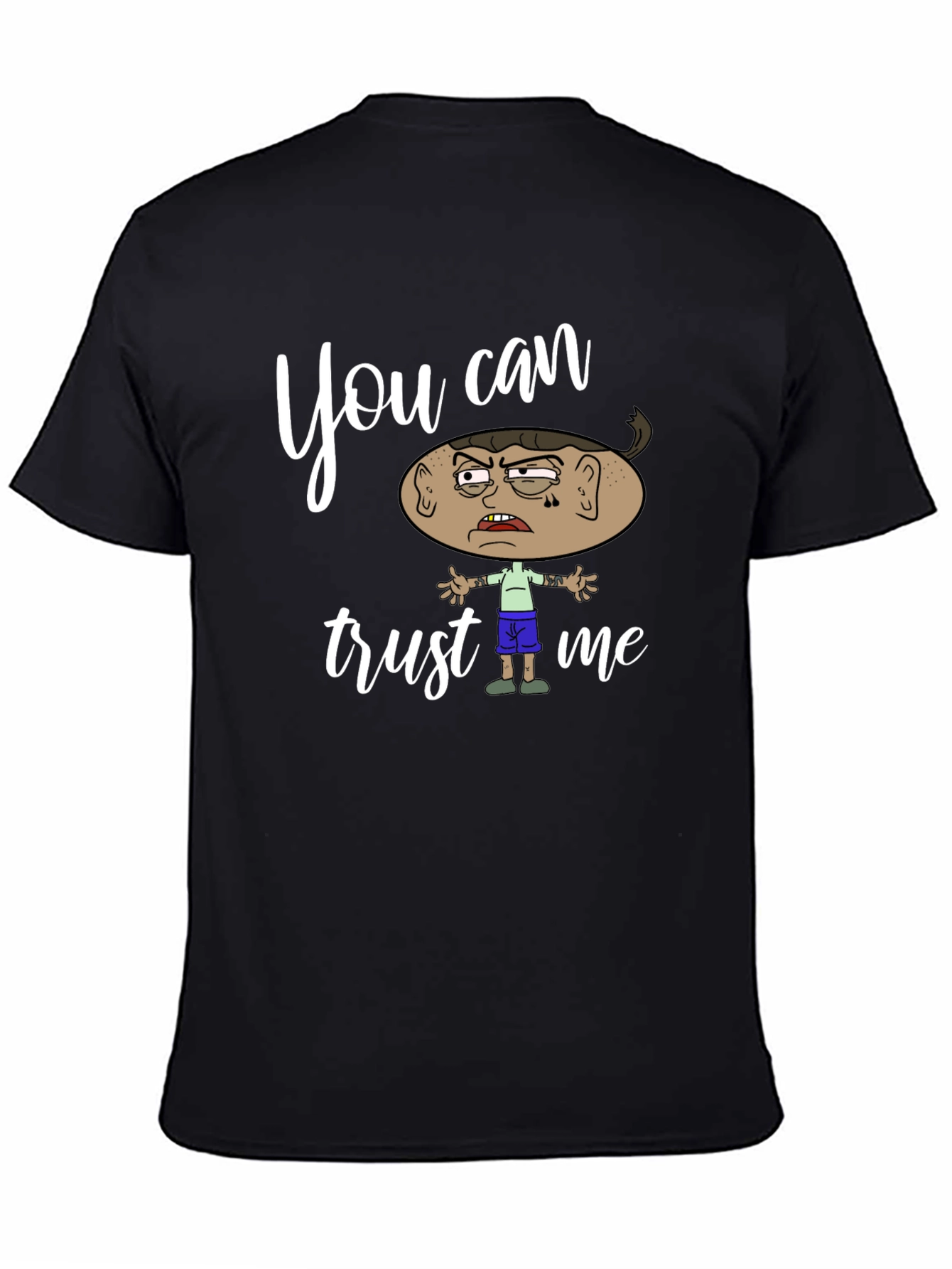 Funny You Can Trust Me Graphic Tee