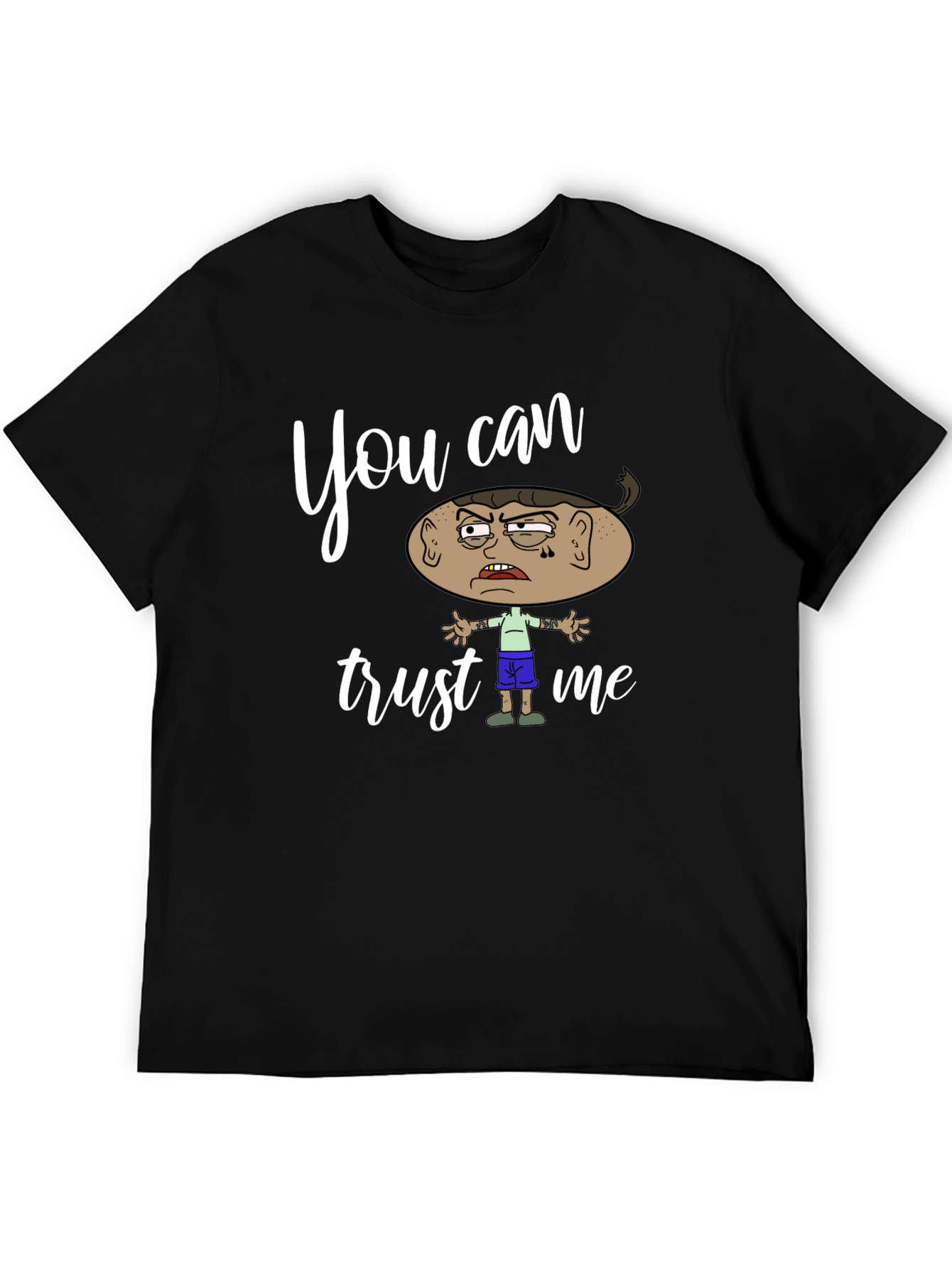 Funny You Can Trust Me Graphic Tee