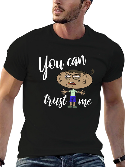 Funny You Can Trust Me Graphic Tee
