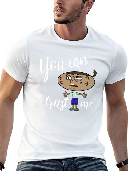 Funny You Can Trust Me Graphic Tee