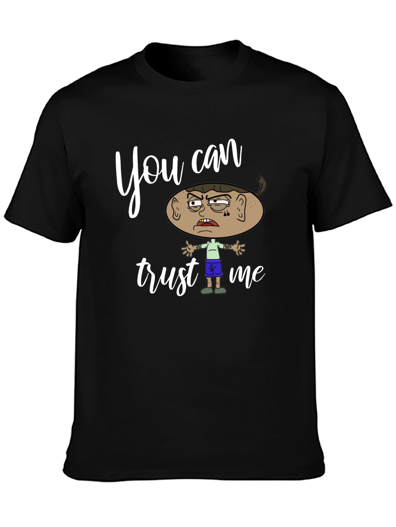 Funny You Can Trust Me Graphic Tee
