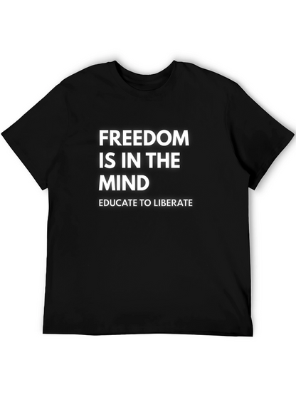 Freedom Is In The Mind T-Shirt