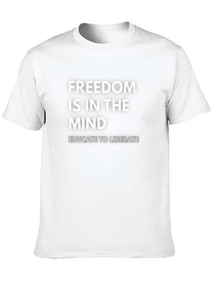 Freedom Is In The Mind T-Shirt