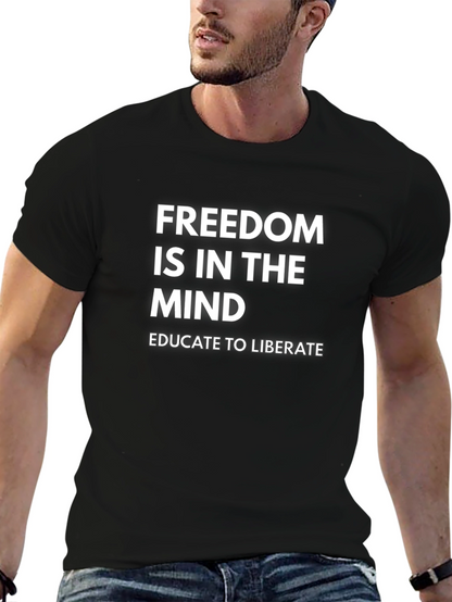 Freedom Is In The Mind T-Shirt
