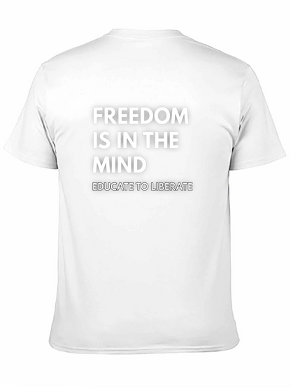 Freedom Is In The Mind T-Shirt