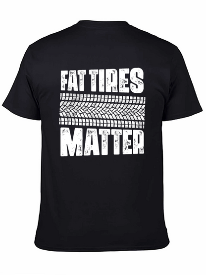 Fat Tires Matter Graphic Tee - Black Cotton T-Shirt