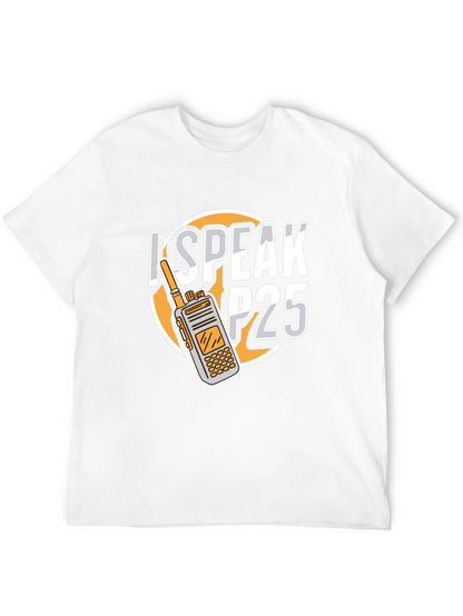 I Speak P25 Radio T-Shirt