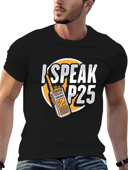 I Speak P25 Radio T-Shirt