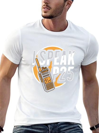 I Speak P25 Radio T-Shirt