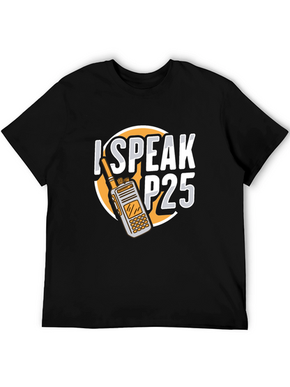 I Speak P25 Radio T-Shirt