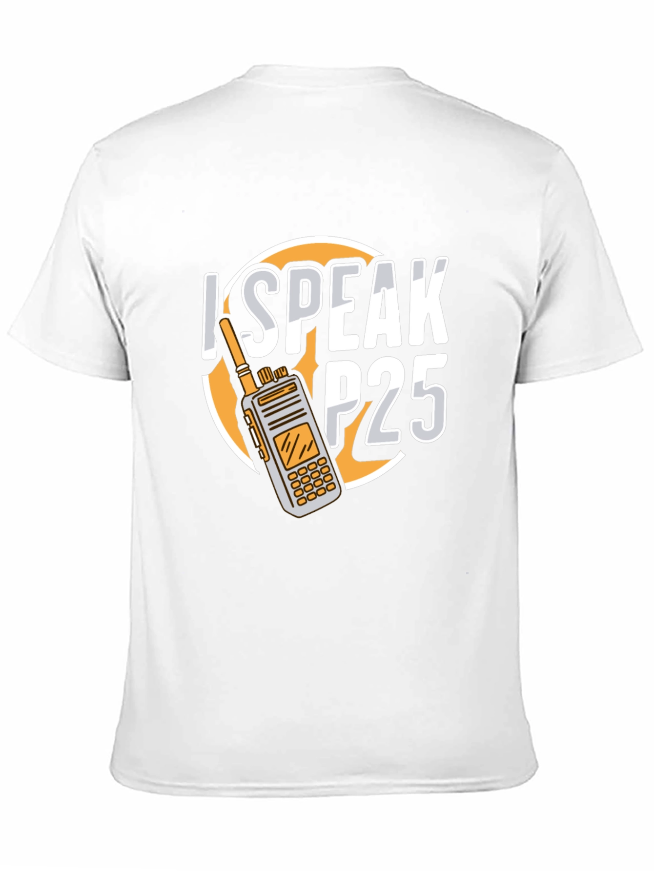 I Speak P25 Radio T-Shirt