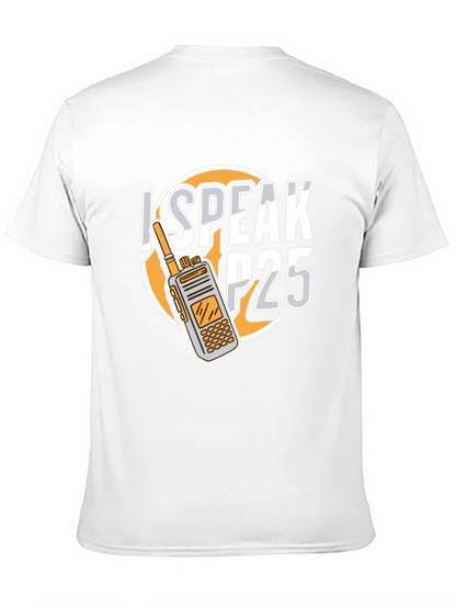 I Speak P25 Radio T-Shirt
