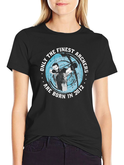 Finest Archers Born in 2012 T-Shirt