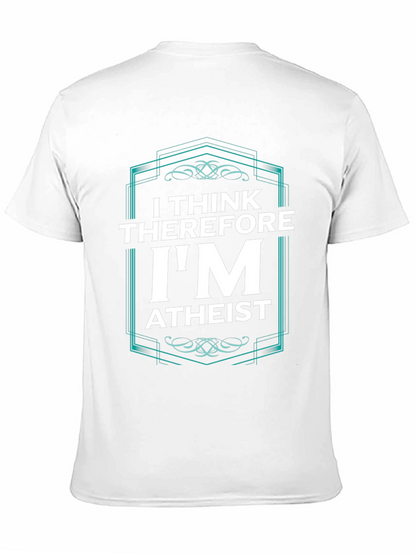 I Think Therefore Im Atheist Graphic T-Shirt