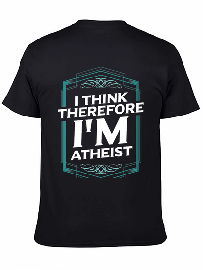 I Think Therefore Im Atheist Graphic T-Shirt