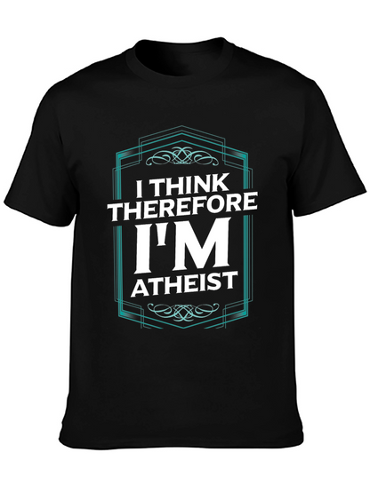 I Think Therefore Im Atheist Graphic T-Shirt