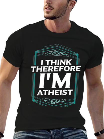 I Think Therefore Im Atheist Graphic T-Shirt