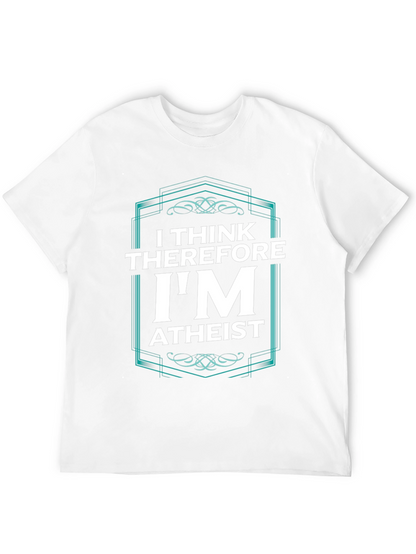 I Think Therefore Im Atheist Graphic T-Shirt
