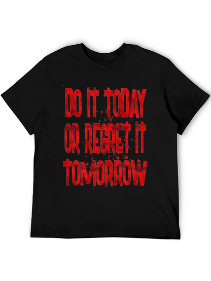 Do It Today T-Shirt - Motivational Graphic Tee