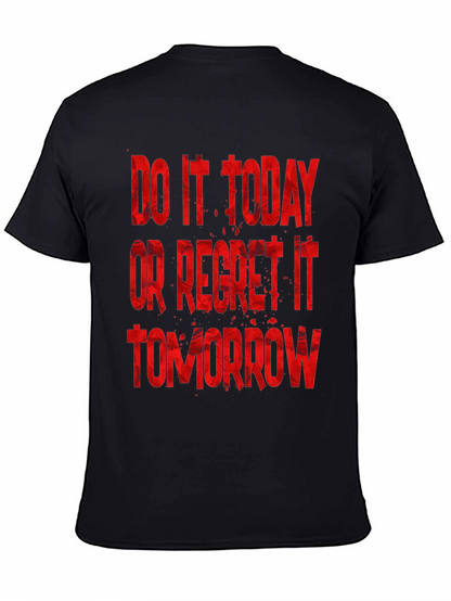 Do It Today T-Shirt - Motivational Graphic Tee