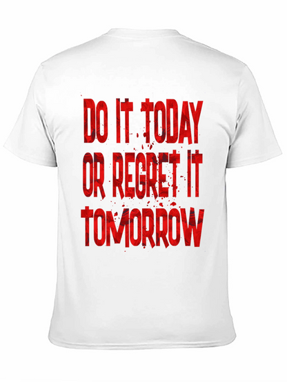 Do It Today T-Shirt - Motivational Graphic Tee