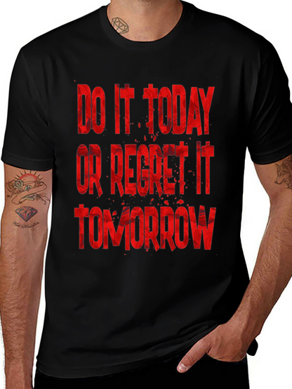Do It Today T-Shirt - Motivational Graphic Tee